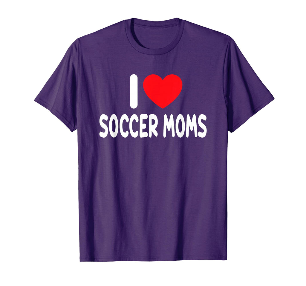 I Love Soccer Moms T-Shirt - Custom Art Print Unisex