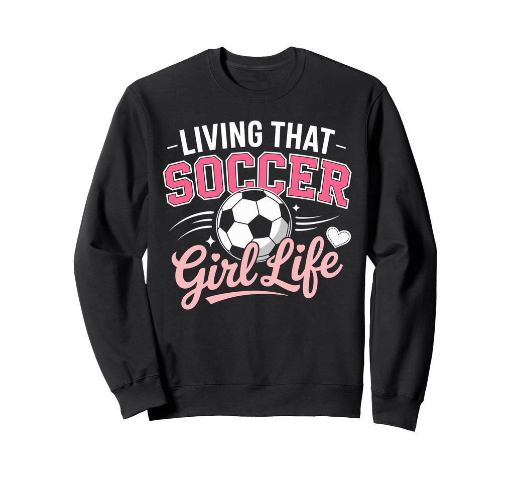 Living That Soccer Life Sweatshirt - Minimalist Print Unisex