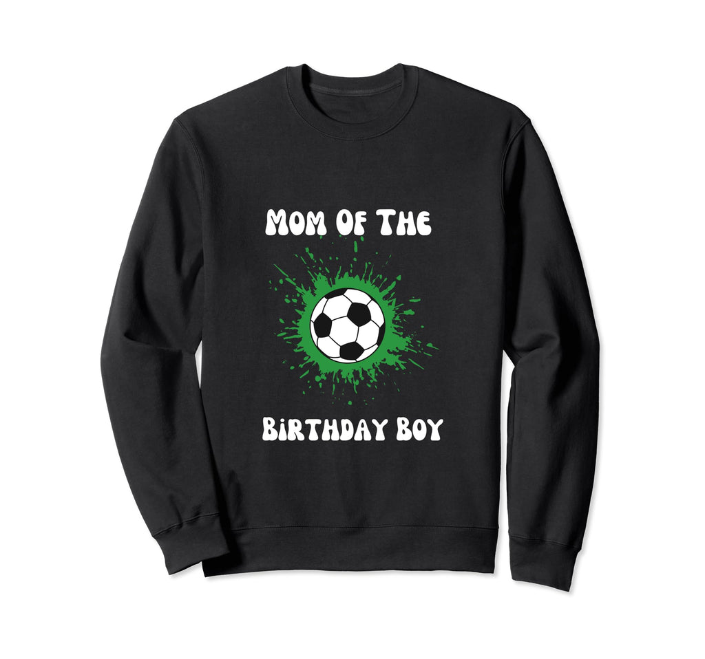 Soccer Birthday Birthday Mom Sweatshirt - Fun Novelty Design for Adults