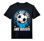Life Is About Goals And Assists Sport T-Shirt - Unique Graphic Men Women