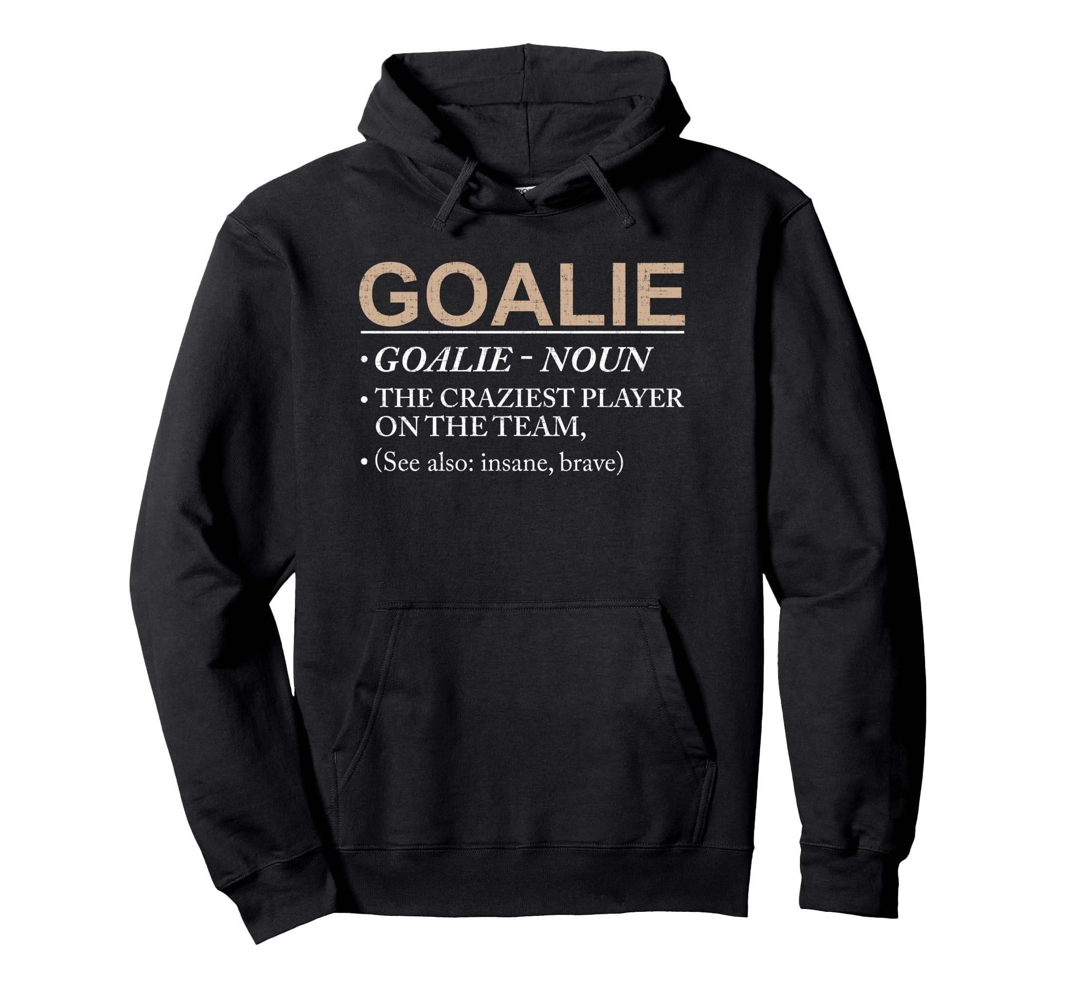 Goalie Craziest Player Team Brave Hoodie - Minimalist Print for Adults