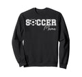 Soccer Mama Soccer Mom Soccer Sweatshirt - Unique Graphic for Adults