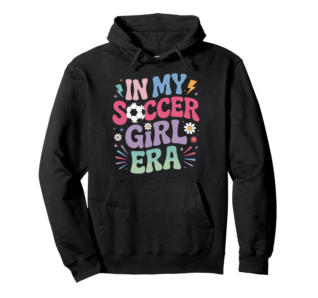 My Soccer Era Feminine Soccer Hoodie - Custom Art Print Men Women