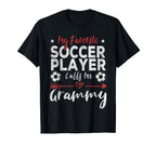 My Favorite Soccer Player Calls Me T-Shirt - Unique Graphic for Adults