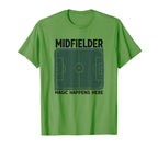 Midfielder Magic Happens Here Soccer T-Shirt - Minimalist Print Unisex
