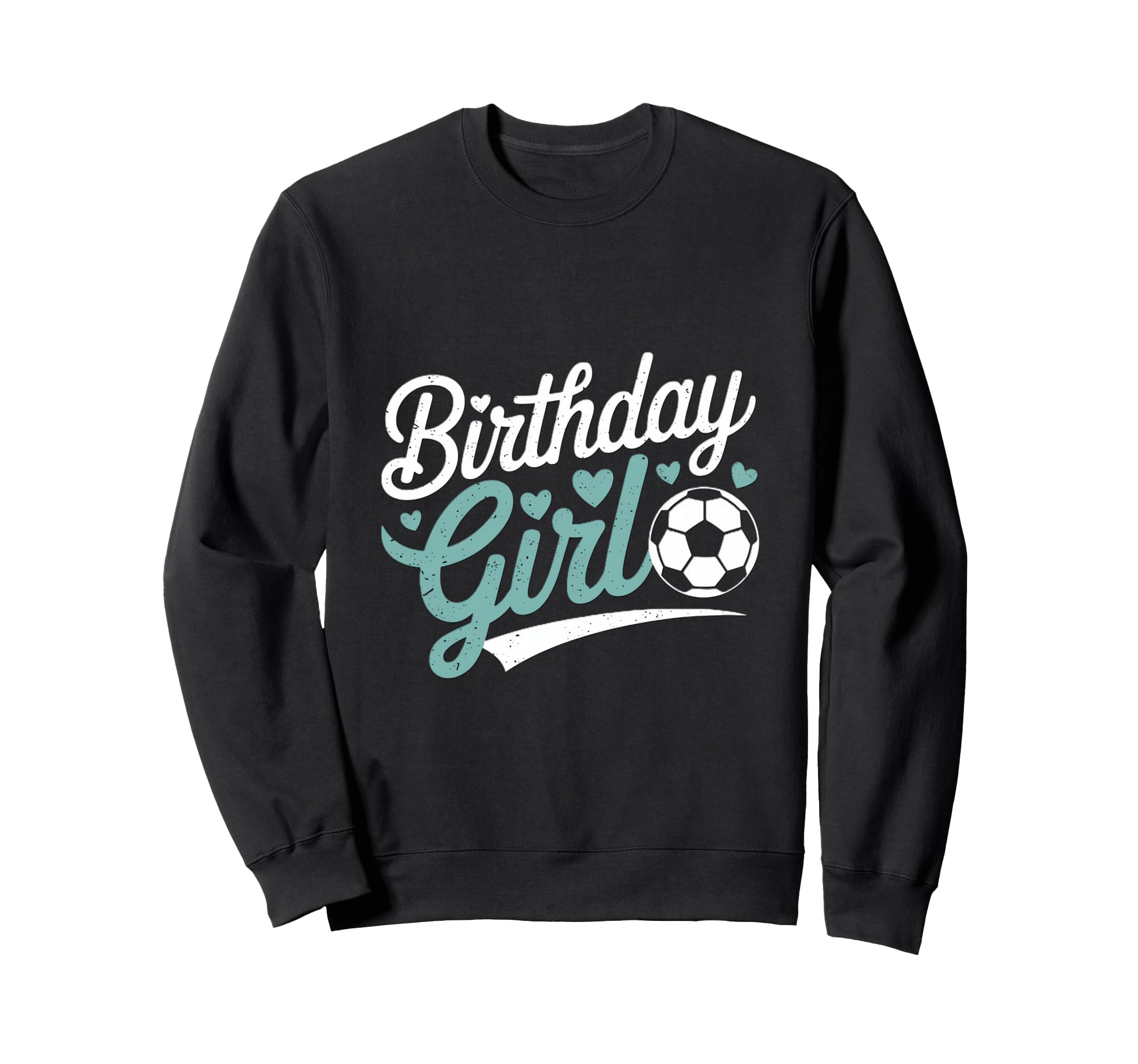 Birthday Soccer Hearts Fun Sweatshirt - Unique Graphic Men Women