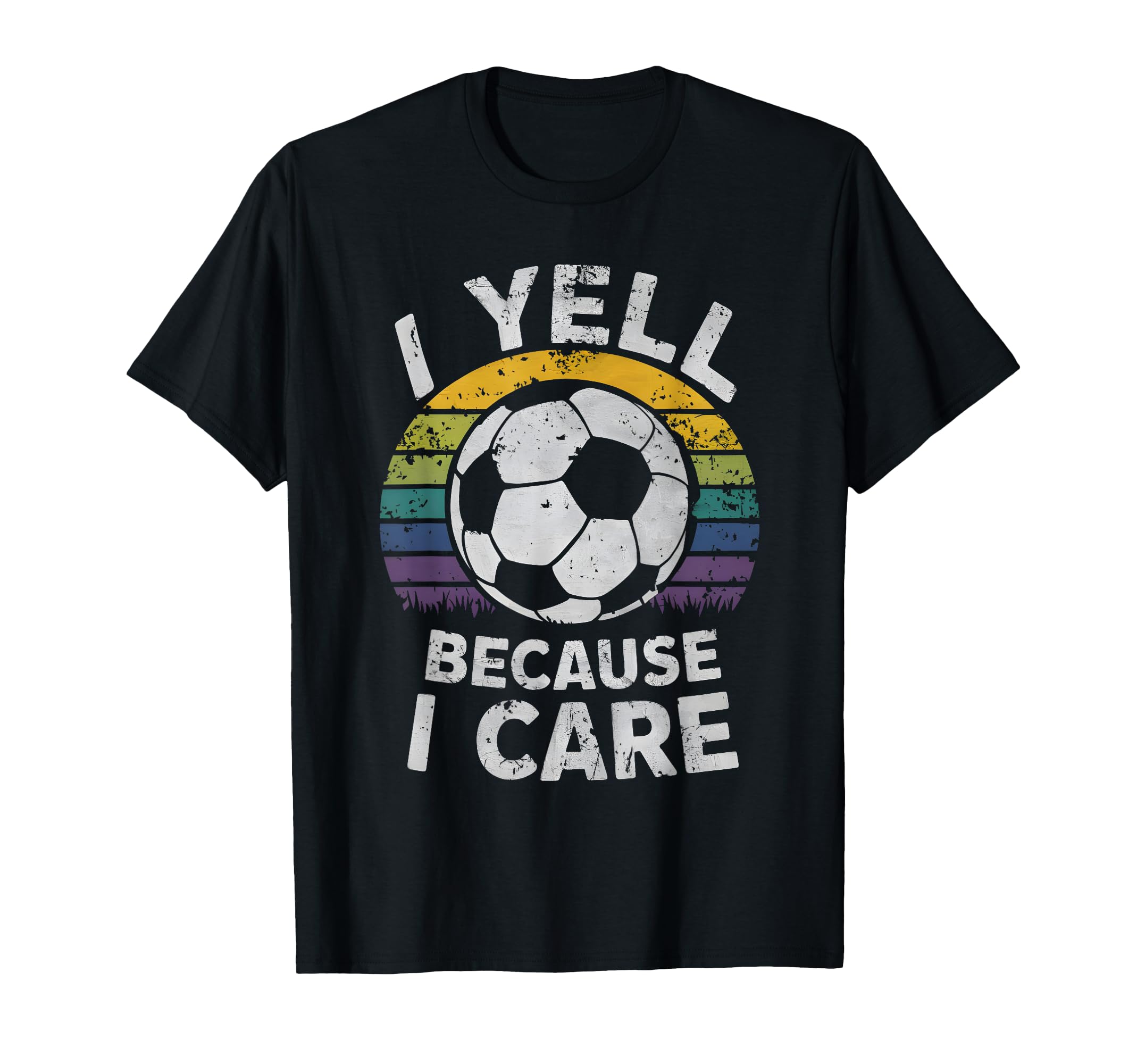 I Yell Because I Care Soccer Dads Proud T-Shirt - Graphic Print Unisex