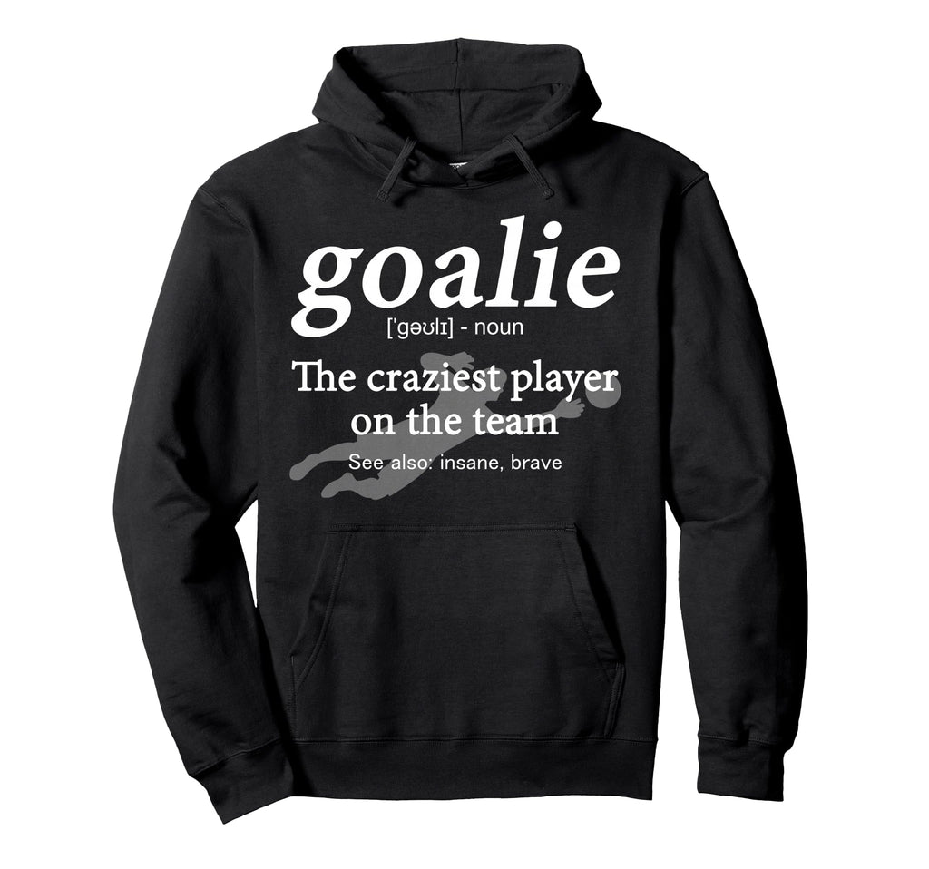 Goalie Funny Gear Goalkeeper Definition Hoodie - Graphic Print for Adults