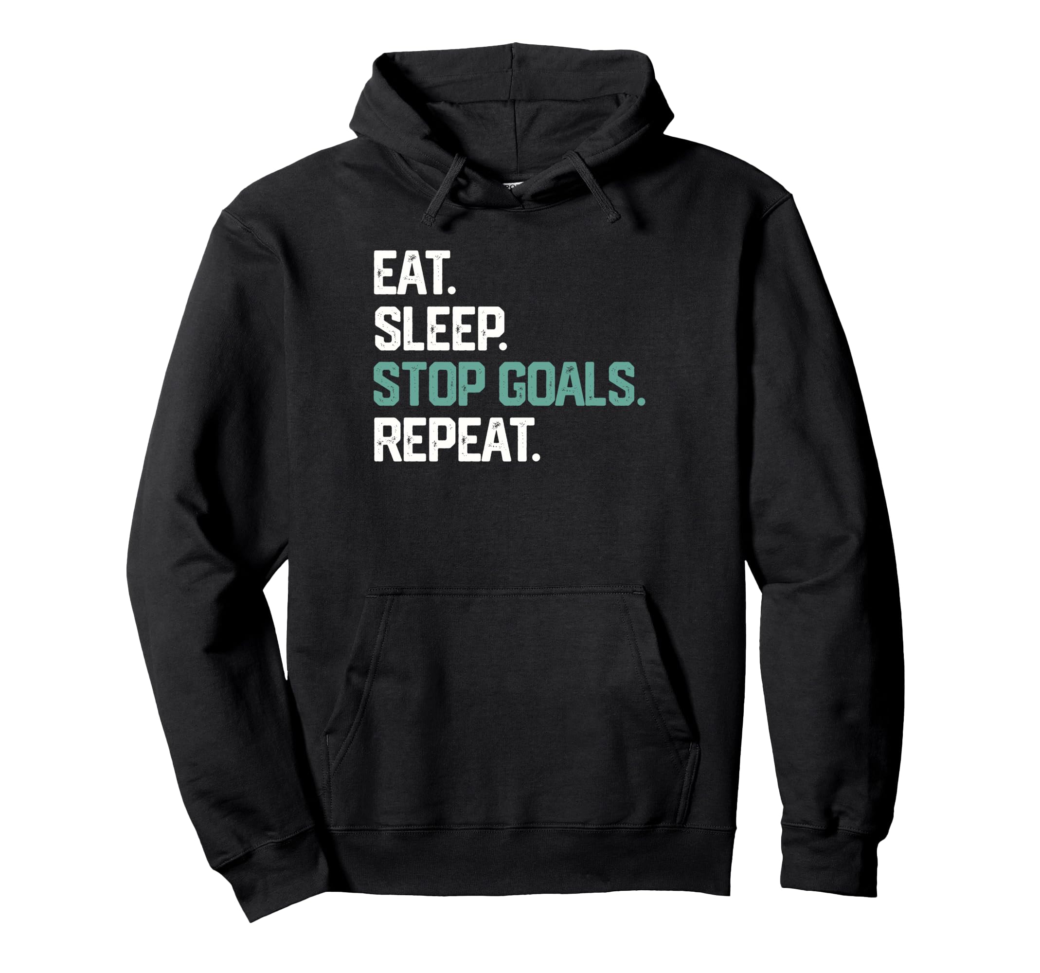 Eat Sleep Stop Goals Repeat Goalie Soccer Hoodie - Unique Graphic Unisex