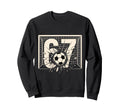 Soccer Ball Smash 67 Goal Football Sweatshirt - Trendy Graphic Men Women