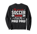 My Favorite Soccer Player Calls Me Paw Sweatshirt - Graphic Print Unisex