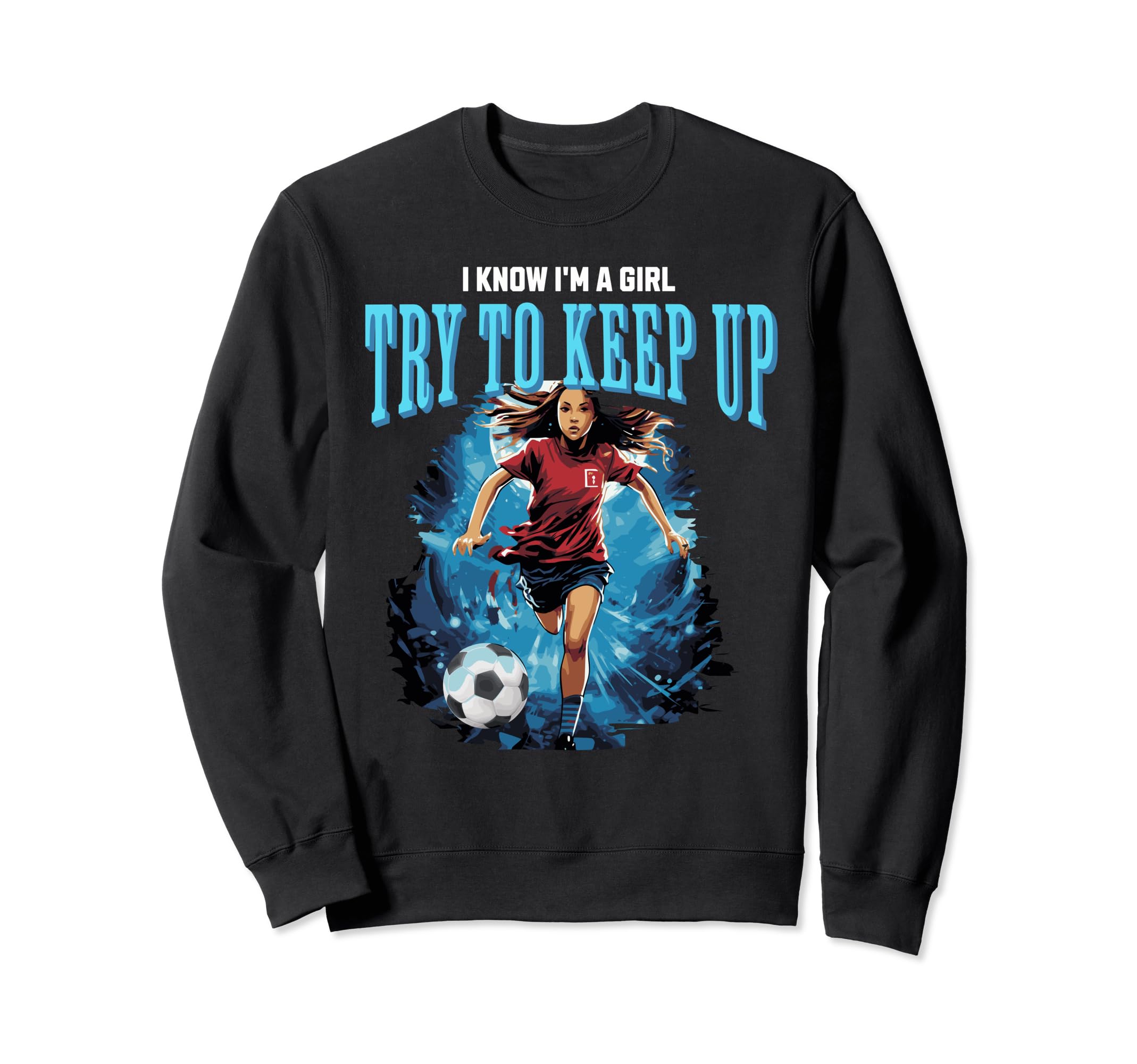 Funny I Know Im Try To Keep Up Sweatshirt - Trendy Graphic for Adults