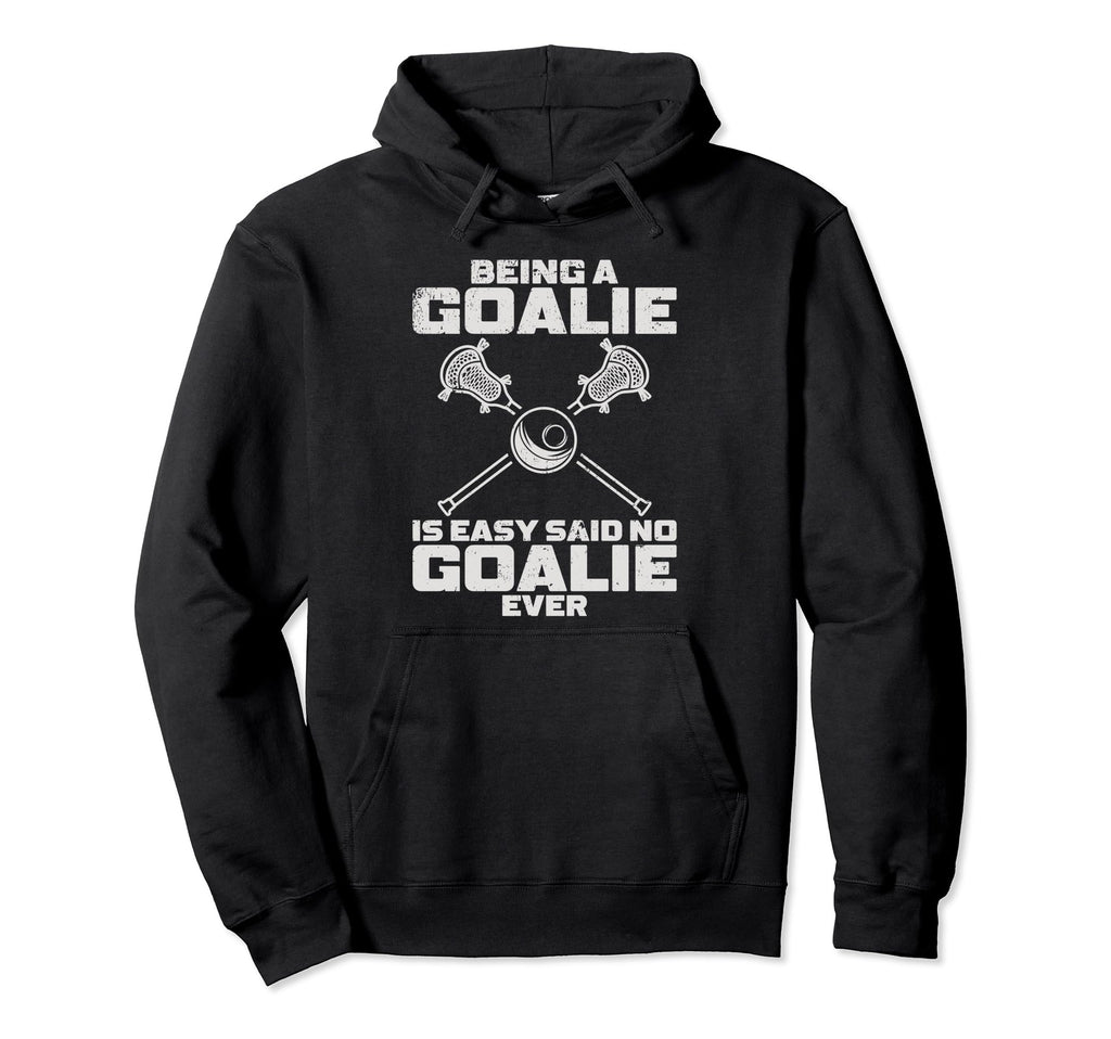 Lacrosse Goalie Lax Goalkeeper Hoodie - Fun Novelty Design for Adults
