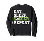 Eat Sleep Soccer Repeat Eat Sleep Sweatshirt - Streetwear Style for Adults