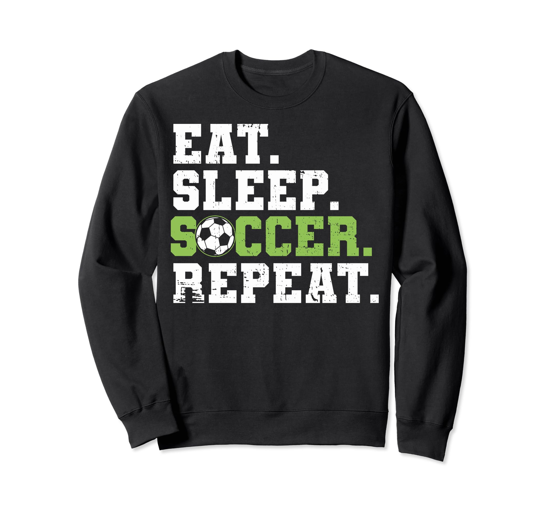 Eat Sleep Soccer Repeat Eat Sleep Sweatshirt - Streetwear Style for Adults