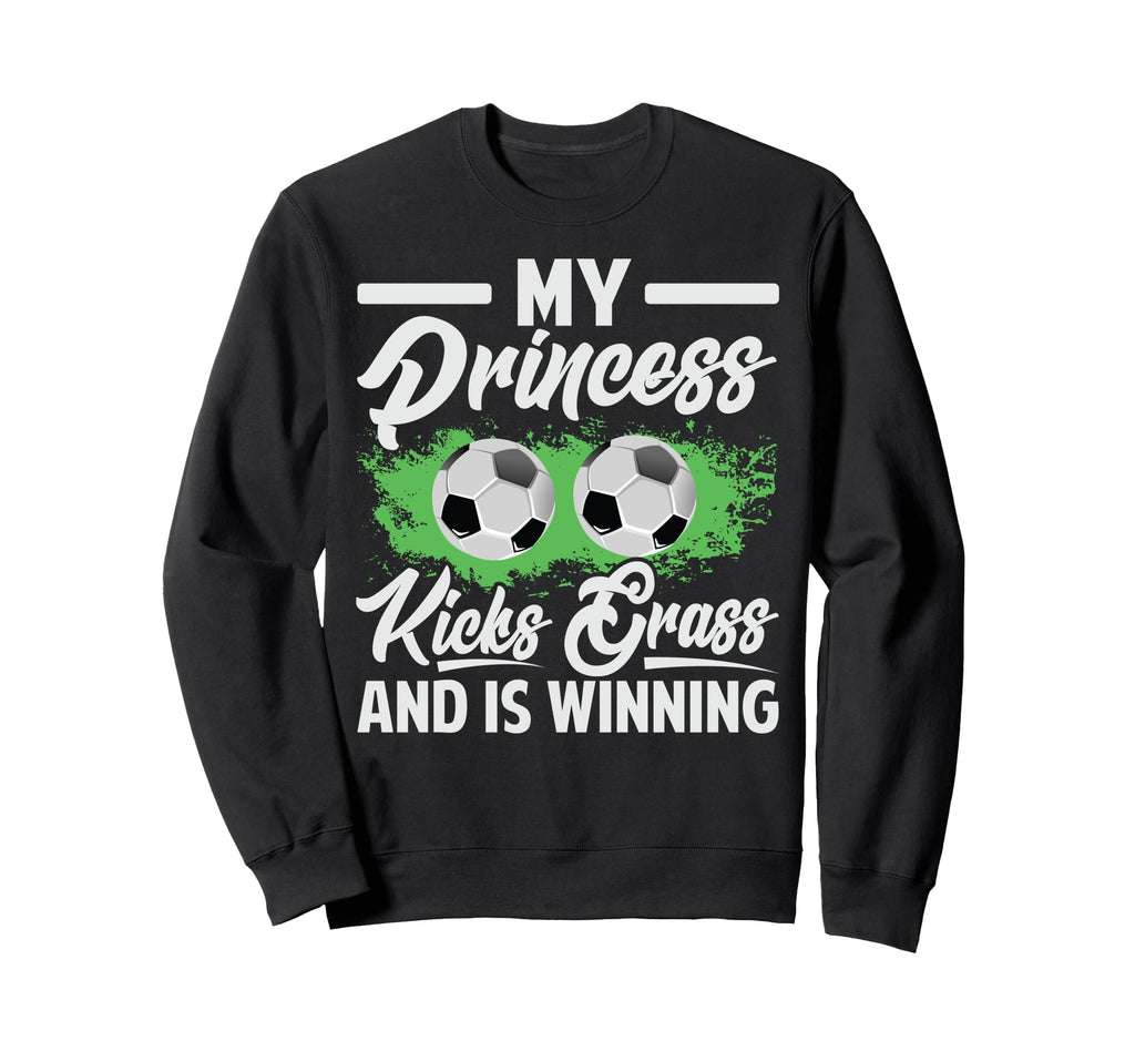 My Princess Kicks Grass And Is Sweatshirt - Unique Graphic for Adults
