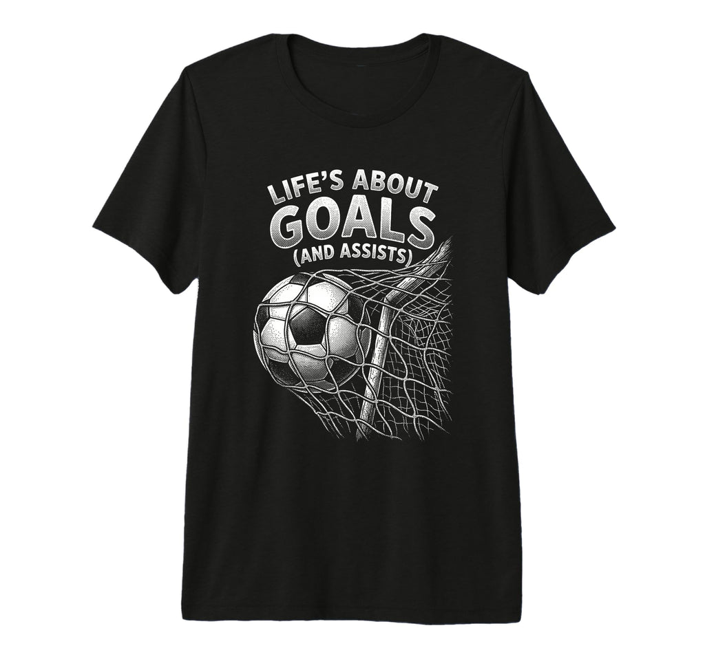 Lifes About Goals And Assists Funny T-Shirt - Trendy Graphic Men Women