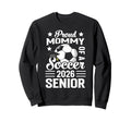 Proud Mommy Soccer Senior 2026 Sweatshirt - Casual Everyday Wear Unisex