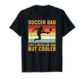 Soccer Dad Regular Dad But Cooler T-Shirt - Streetwear Style Men Women
