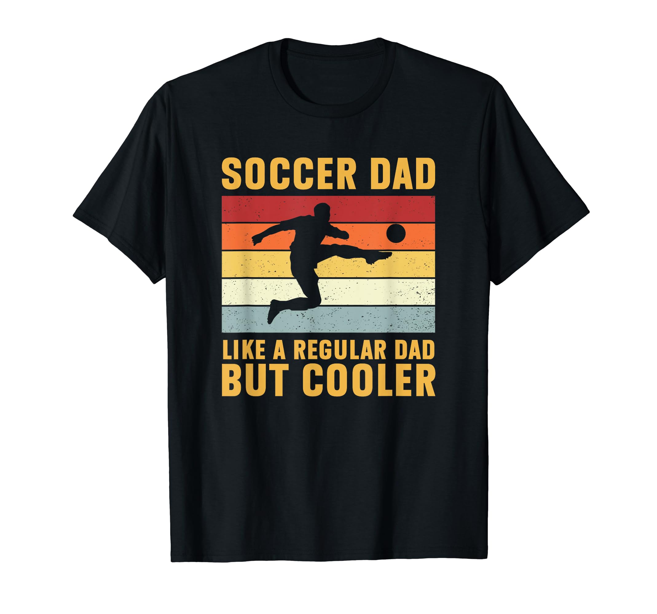 Soccer Dad Regular Dad But Cooler T-Shirt - Streetwear Style Men Women