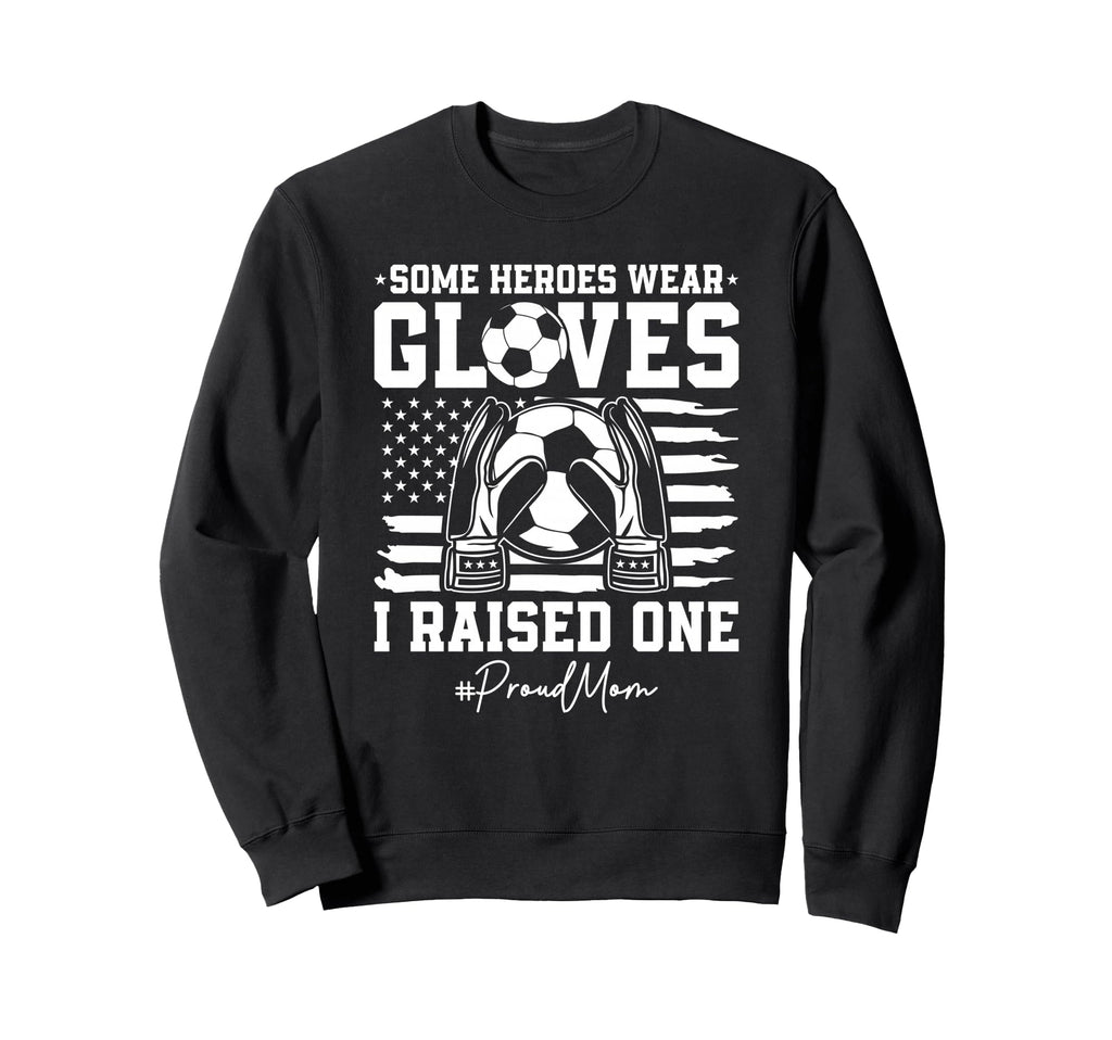 Some Heroes Wear Gloves I Sweatshirt - Casual Everyday Wear Men Women