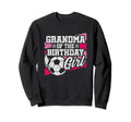 Birthday Grandma Soccer Sweatshirt - Casual Everyday Wear Men Women