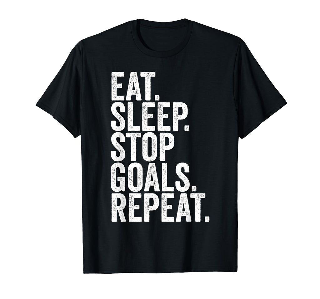 Eat Sleep Stop Goals Repeat Goalkeeper T-Shirt - Unique Graphic Men Women