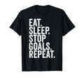 Eat Sleep Stop Goals Repeat Goalkeeper T-Shirt - Unique Graphic Men Women