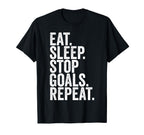 Eat Sleep Stop Goals Repeat Goalkeeper T-Shirt - Unique Graphic Men Women