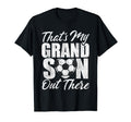 Thats My Grandson Out There Soccer T-Shirt - Streetwear Style Men Women