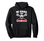 My Goal Is To Deny Yours Lacrosse Hoodie - Trendy Graphic for Adults