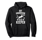 My Grandson Soccer Keeper Grandma Hoodie - Casual Everyday Wear Men Women