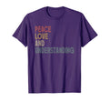 Peace Love And Understanding T-Shirt - Unique Graphic Men Women