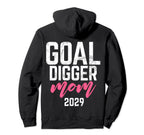 Goal Digger 29 Soccer Mom 2029 Hoodie - Trendy Graphic Unisex