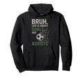 Bruh Life Is About Goals And Assists Hoodie - Novelty Apparel Men Women