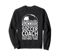 If First You Dont Succeed Try Sweatshirt - Minimalist Print for Adults