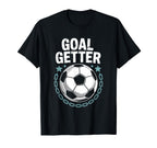 Soccer Player Quotes Goalie Team And T-Shirt - Streetwear Style for Adults