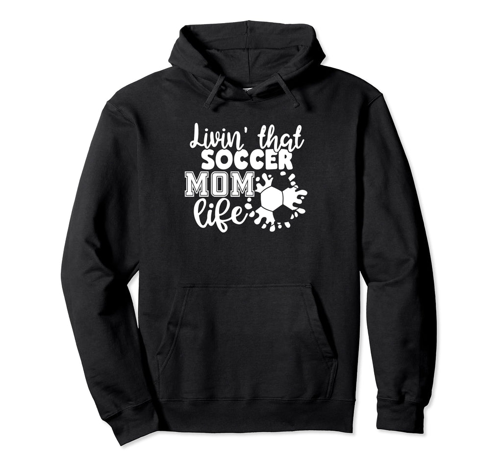 Livin That Soccer Mom Life Funny Hoodie - Aesthetic Graphic for Adults