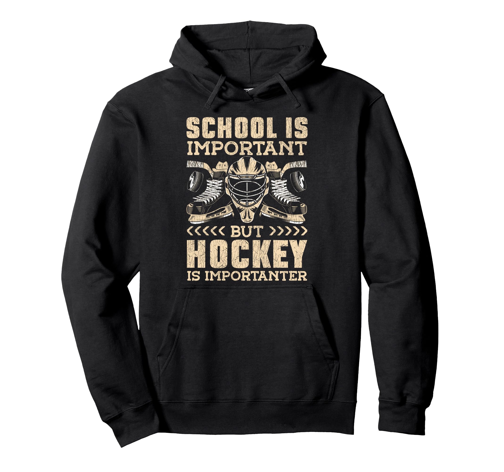 Ice Hockey Goalie Goalkeeper School Is Hoodie - Novelty Apparel for Adults