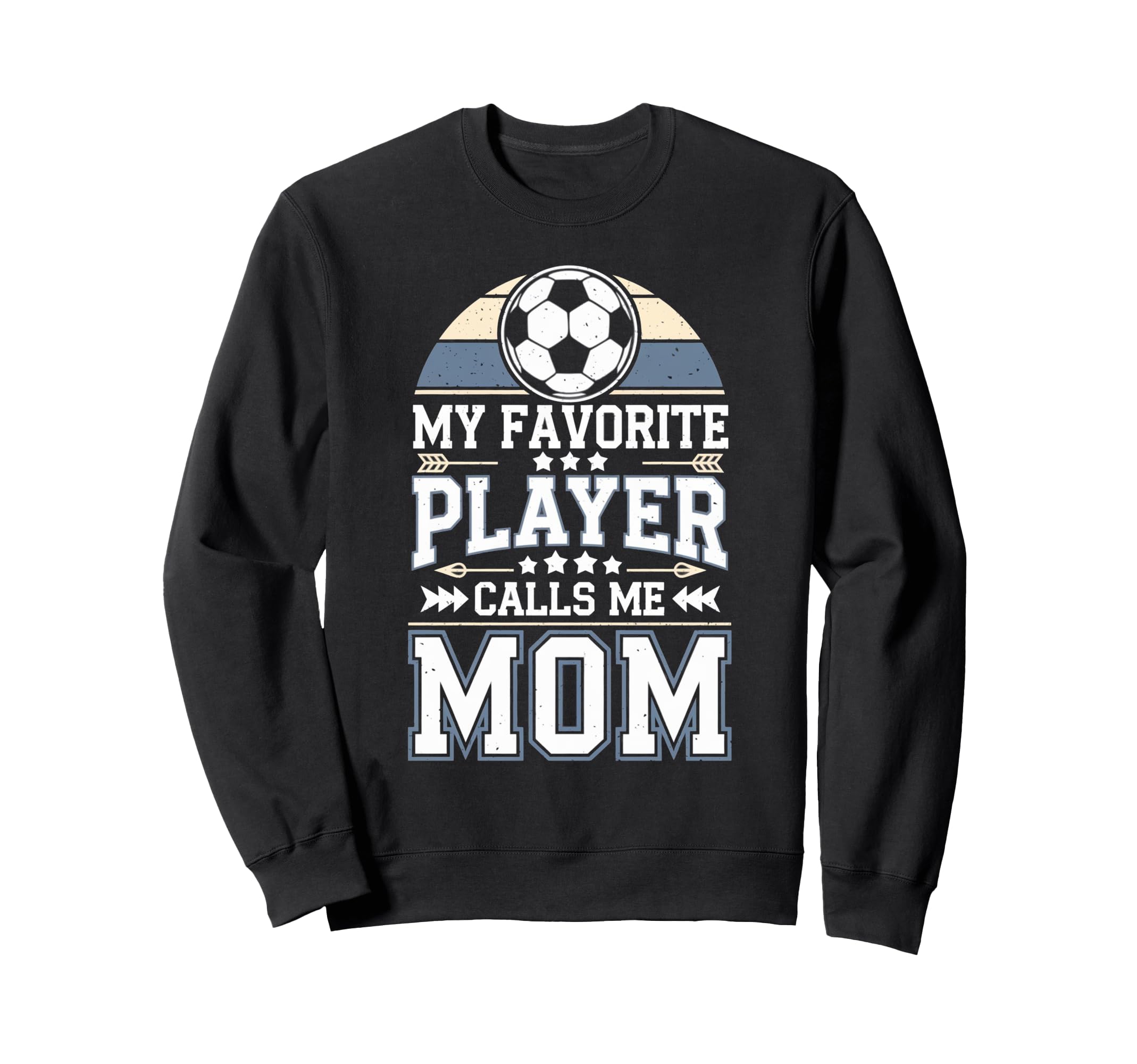 Soccer My Favorite Player Calls Me Sweatshirt - Graphic Print for Adults