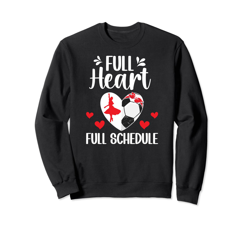 Full Heart Dance And Soccer Mom Sweatshirt - Streetwear Style for Adults