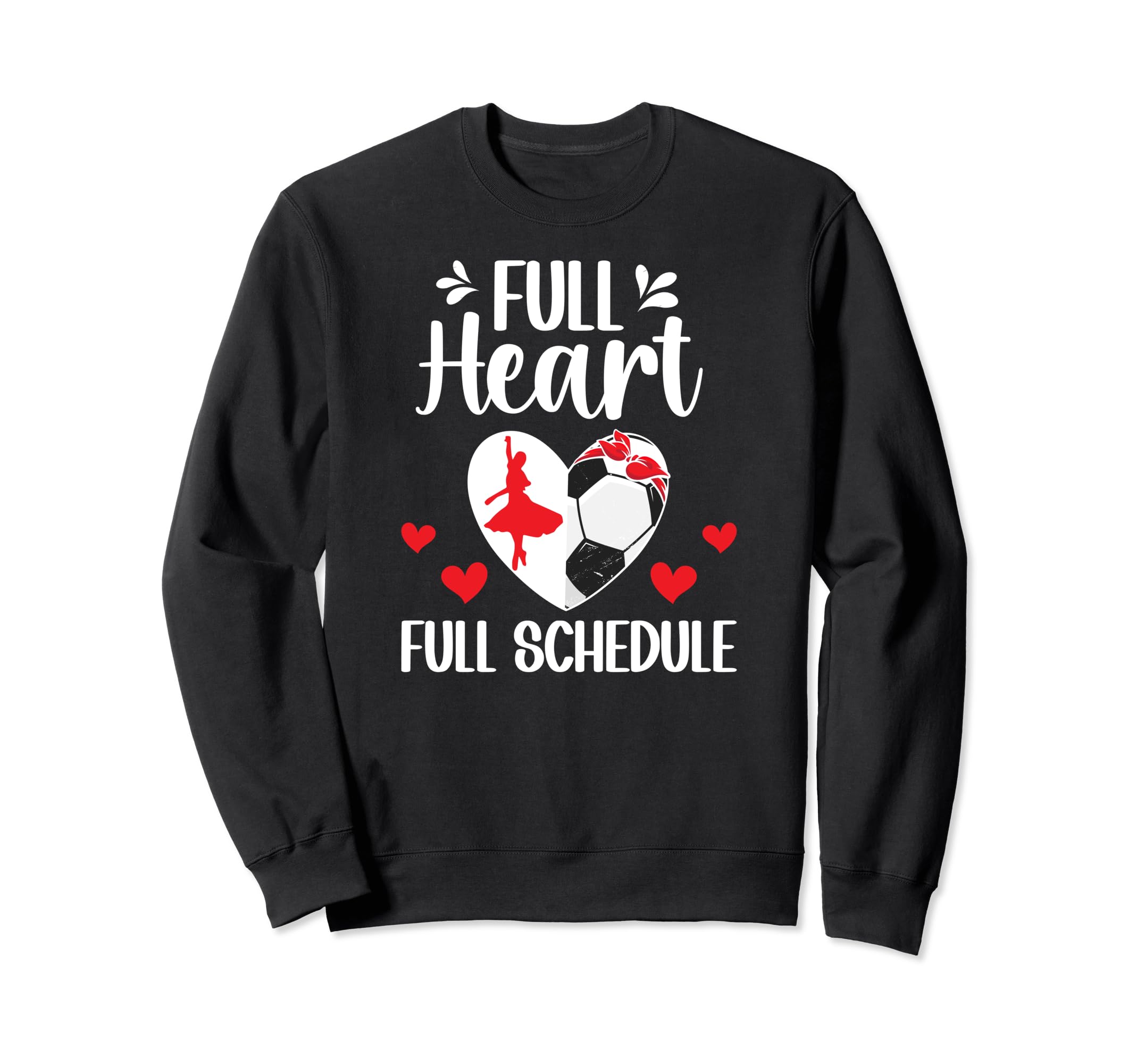 Full Heart Dance And Soccer Mom Sweatshirt - Streetwear Style for Adults