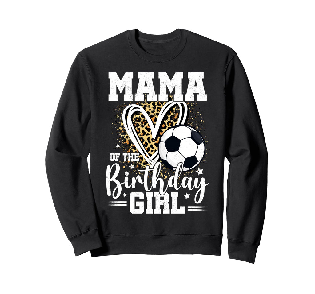 Mama Birthday Soccer Ball Mama Leopard Sweatshirt - Graphic Print Unisex