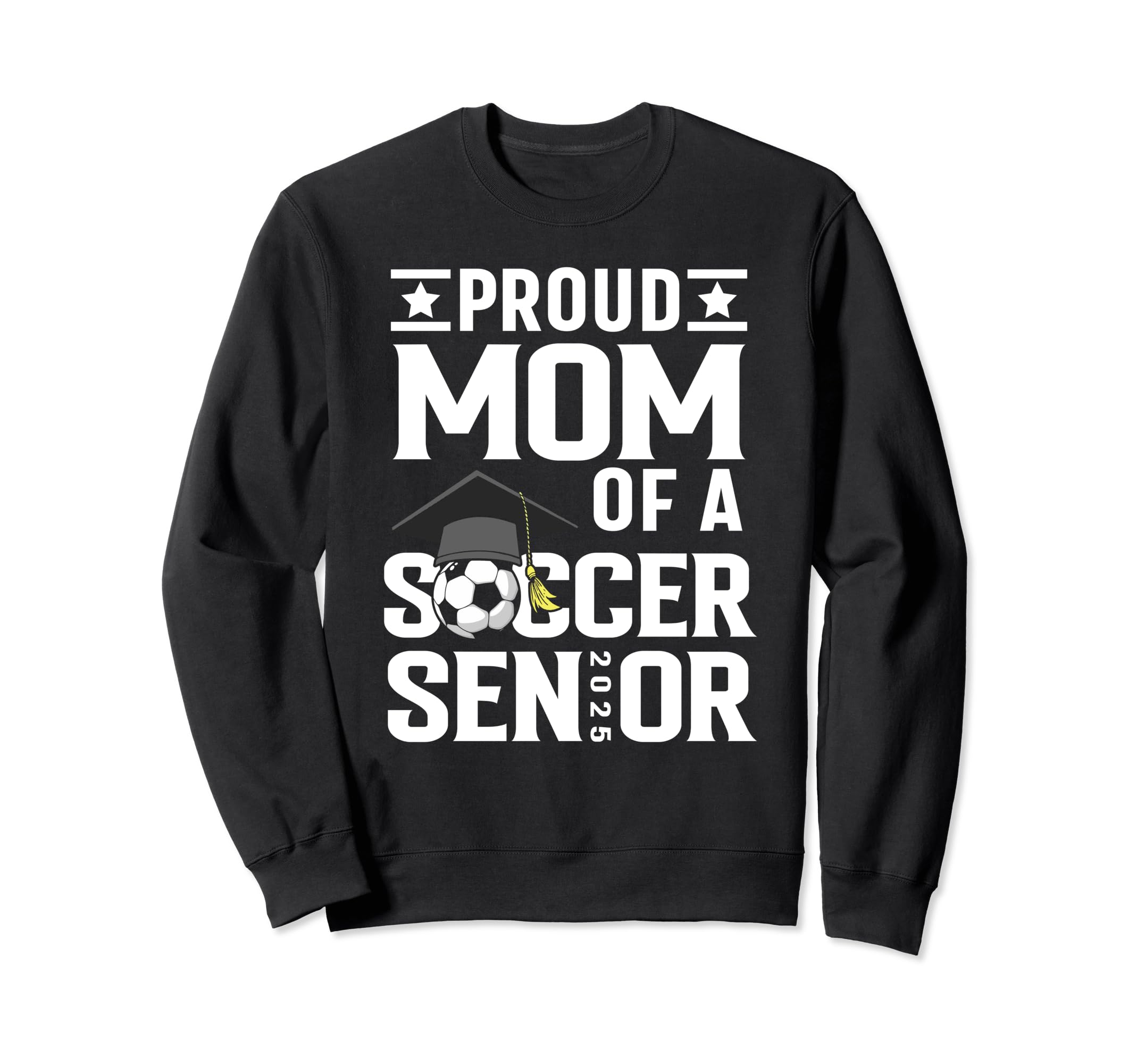 Proud Soccer Senior Mom Class 2025 Sweatshirt - Graphic Print Men Women