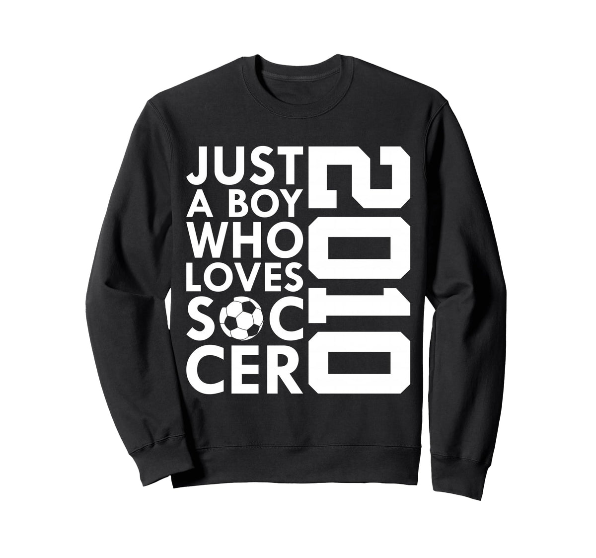2010 Just Who Loves Soccer 16Th Sweatshirt - Minimalist Print for Adults