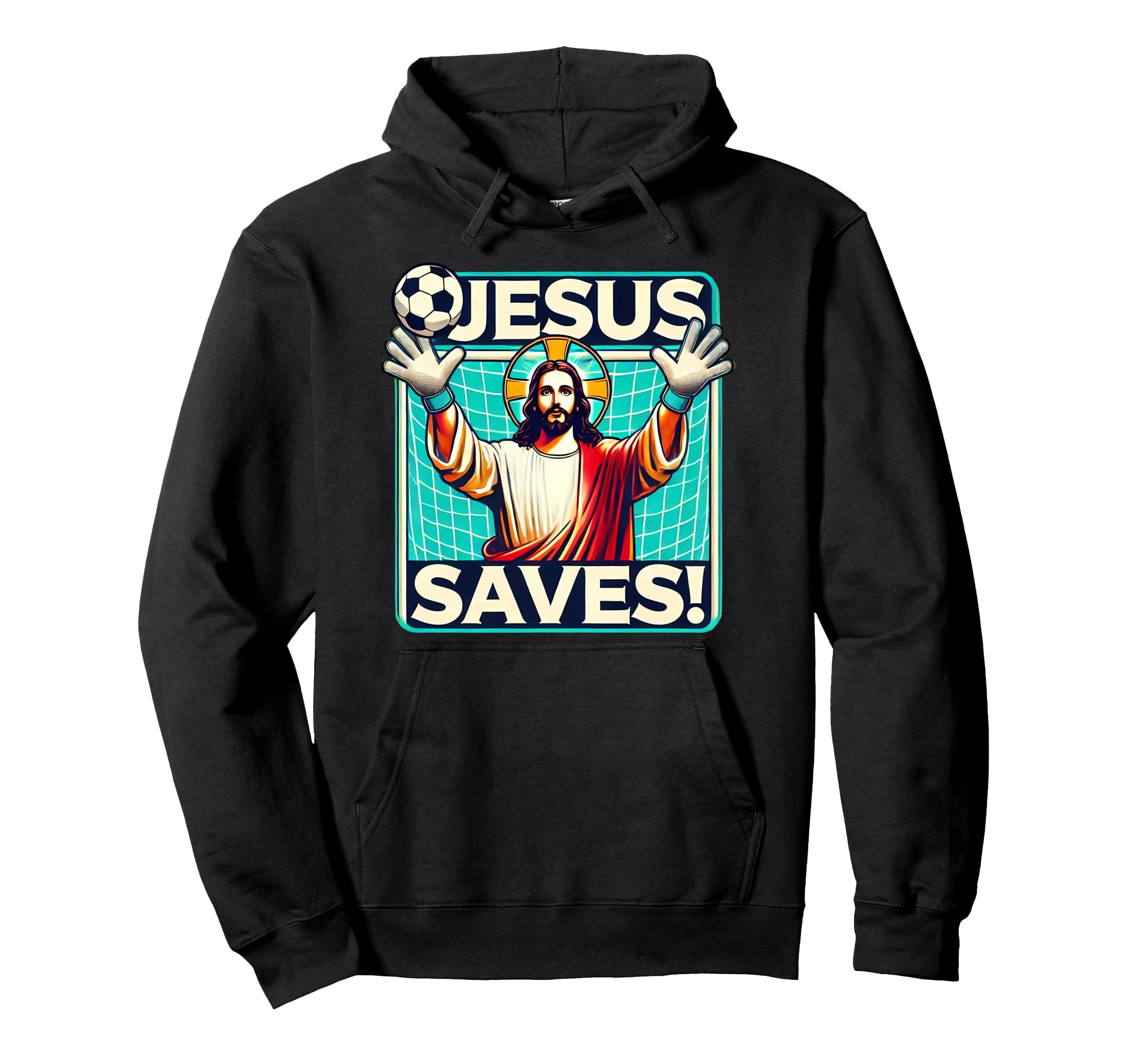 Funny Soccer Goalie Jesus Saves Goalkeeper Hoodie - Graphic Print Unisex
