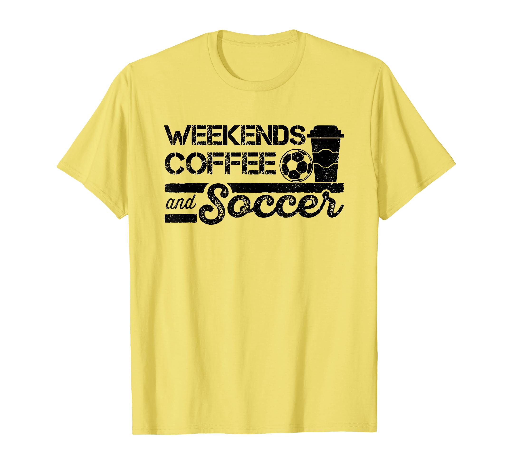 Weekends Coffee And Soccer T-Shirt - Custom Art Print Men Women
