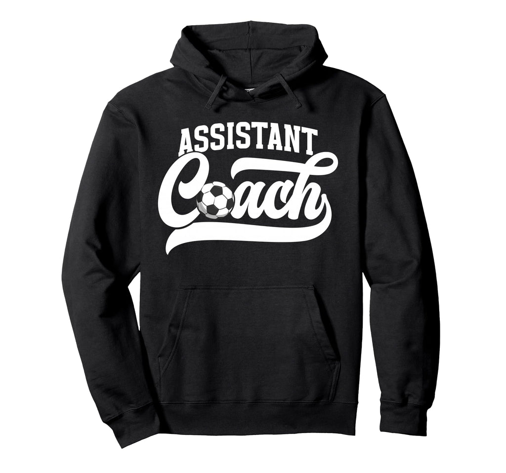 Soccer Assistant Coach Soccer Hoodie - Fun Novelty Design Men Women
