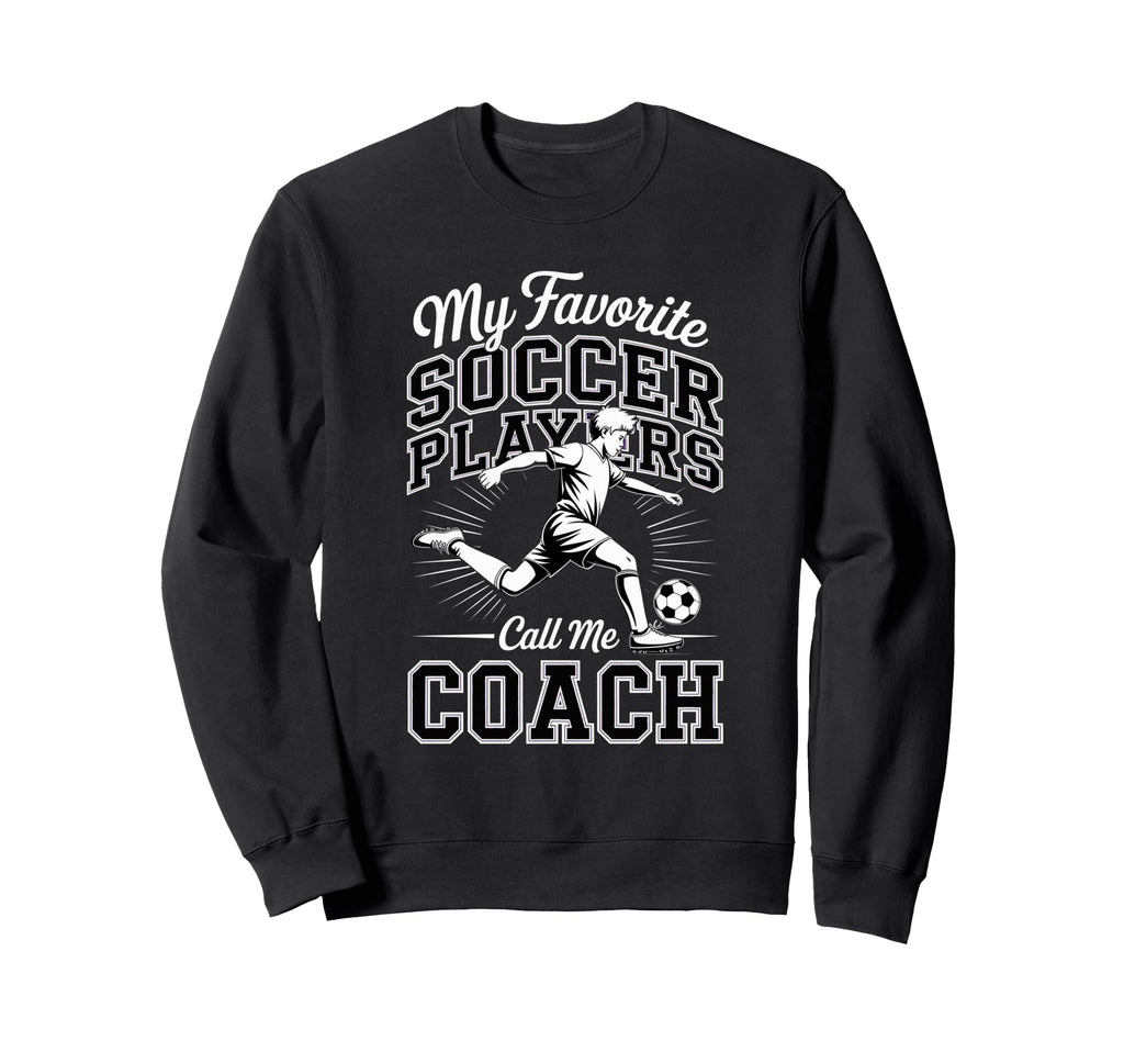 Soccer Coach My Favorite Soccer Sweatshirt - Minimalist Print Unisex