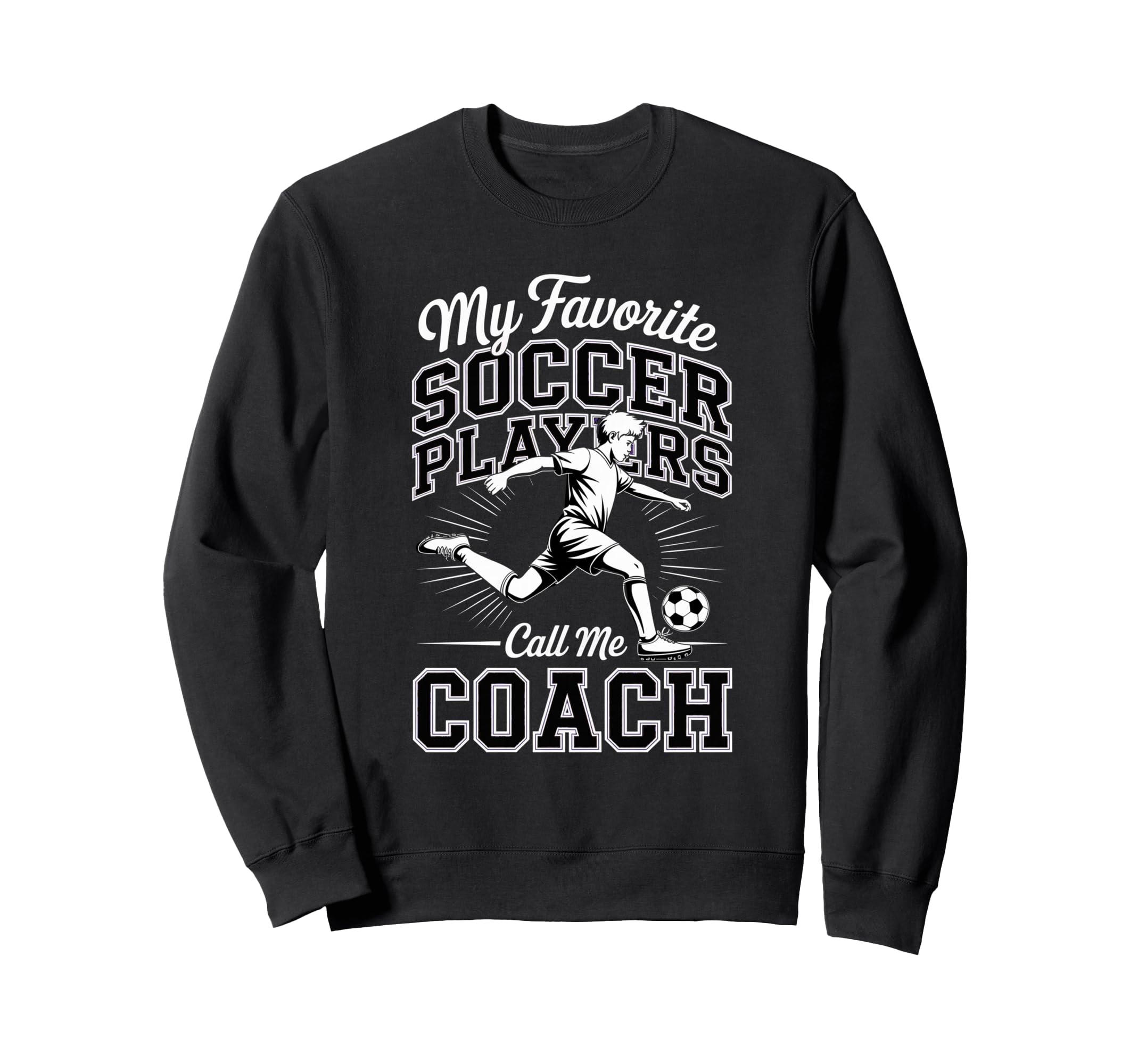 Soccer Coach My Favorite Soccer Sweatshirt - Minimalist Print Unisex